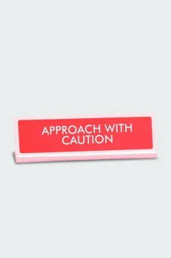 Approach With Caution Deskplate Sign - Plaque de bureau | Multicolore