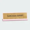 Sarcasm Expert Deskplate Sign - Plaque de bureau | Multicolore